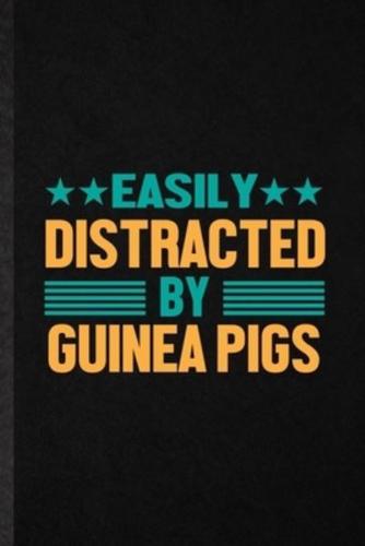 Easily Distracted by Guinea Pigs