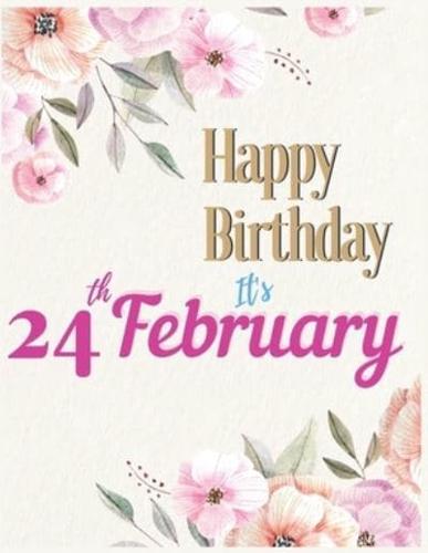 Happy Birthday 24th February Notebook Journal