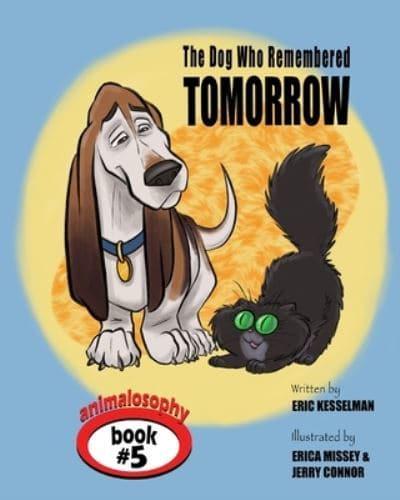 The Dog Who Remembered Tomorrow