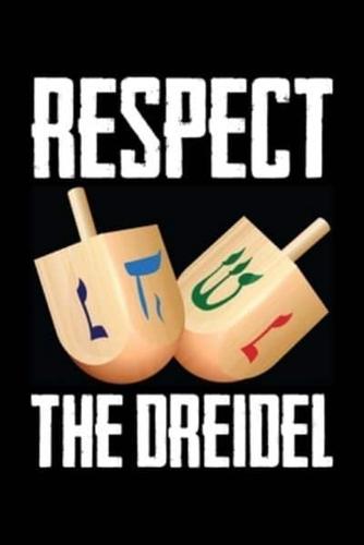 Respect The Dreidel