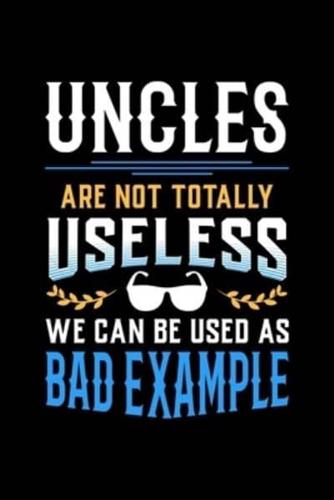 Uncles Are Not Totally Useless We Can Be Used as Bad Example