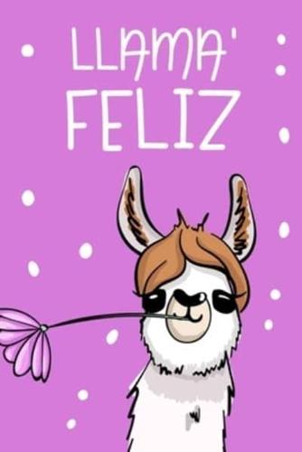 Llama' Feliz (Spanish Edition)