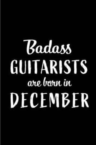 Badass Guitarists Are Born in December