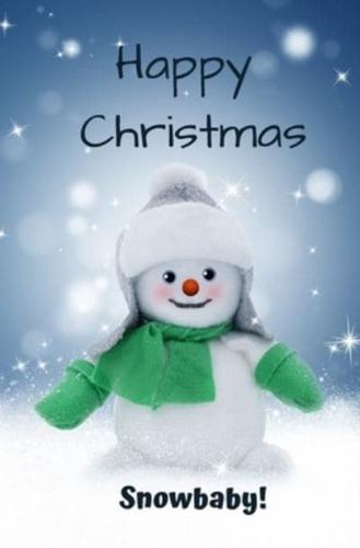 Happy Christmas Snowbaby!