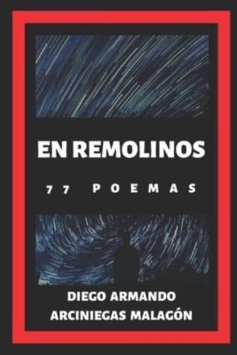 En Remolinos (77 Poemas)