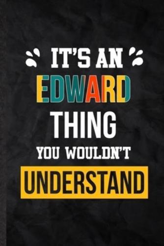 It's an Edward Thing You Wouldn't Understand