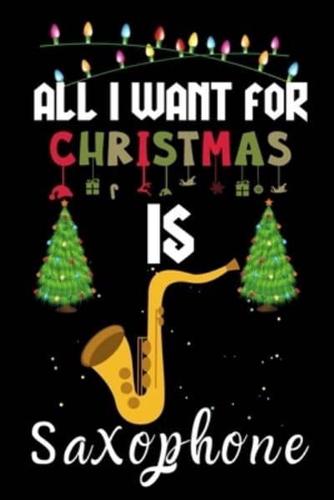 All I Want For Christmas Is Saxophone