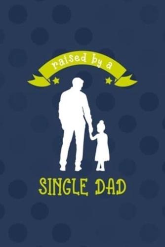 Raised By A Single Dad