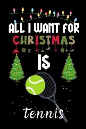 All I Want For Christmas Is Tennis