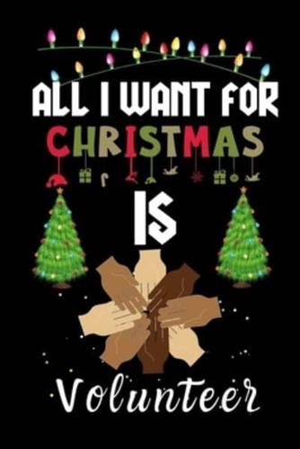 All I Want For Christmas Is Volunteer