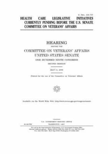 Health Care Legislative Initiatives Currently Pending Before the U.S. Senate Committee on Veterans' Affairs