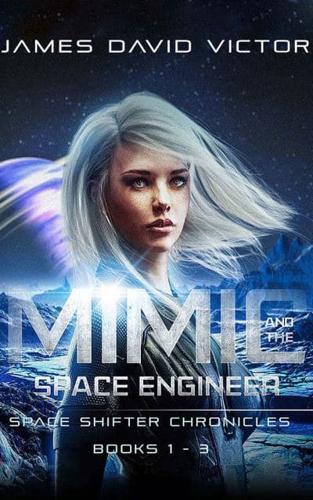 Mimic and the Space Engineer Omnibus