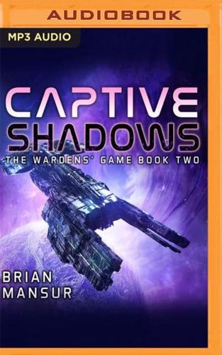 Captive Shadows