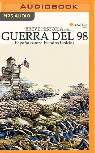 Breve Historia De La Guerra Del 98 (Latin American)