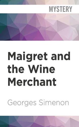 Maigret and the Wine Merchant