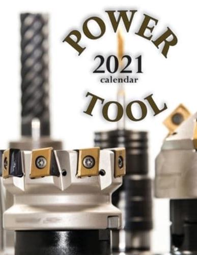 Power Tool 2021 Calendar