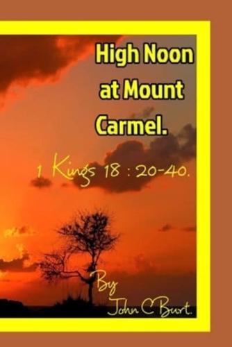High Noon at Mount Carmel.