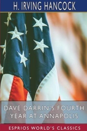Dave Darrin's Fourth Year at Annapolis (Esprios Classics)