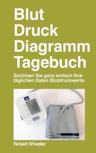 Blut Druck Diagramm Tagebuch - Deutsche Ausgabe