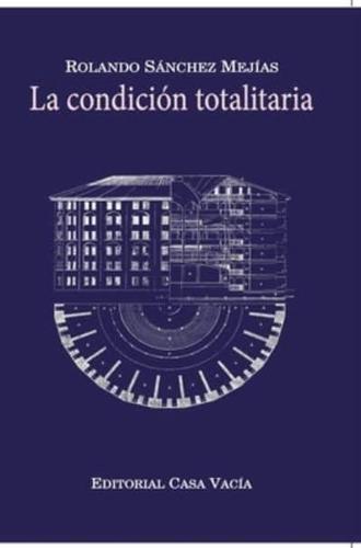 La condición totalitaria (Hardcover)