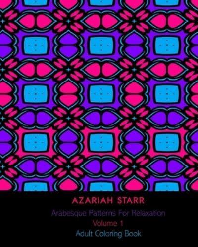 Arabesque Patterns For Relaxation Volume 1