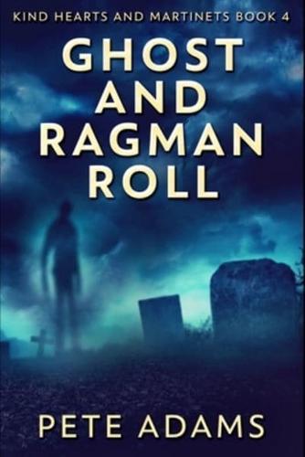 Ghost and Ragman Roll (Kind Hearts And Martinets Book 4)