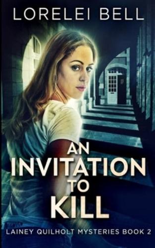 An Invitation To Kill (Lainey Quilholt 2)