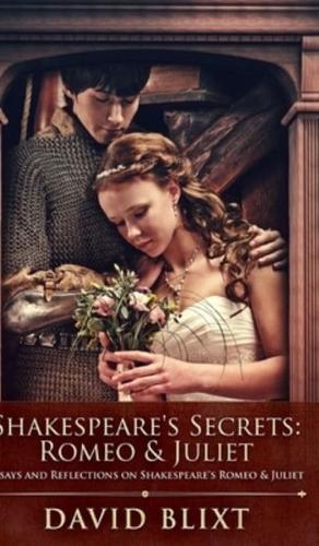 Shakespeare's Secrets: Romeo And Juliet