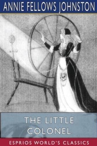 The Little Colonel (Esprios Classics)