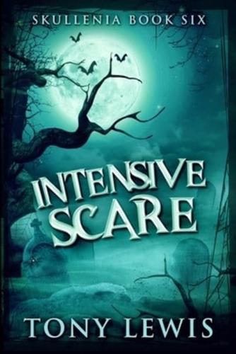 Intensive Scare: Large Print Edition