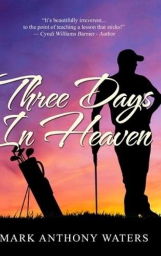 Three Days In Heaven