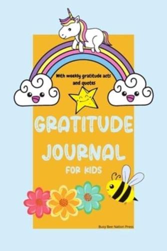 Gratitude Journal for Kids With Weekly Gratitude Acts and Quotes