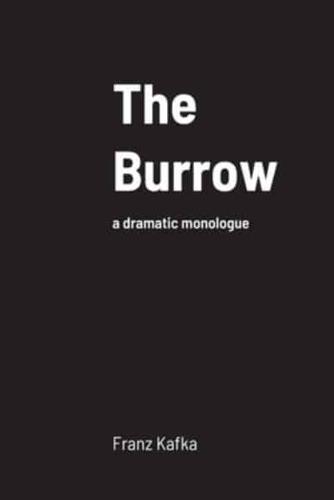 The Burrow: a dramatic monologue