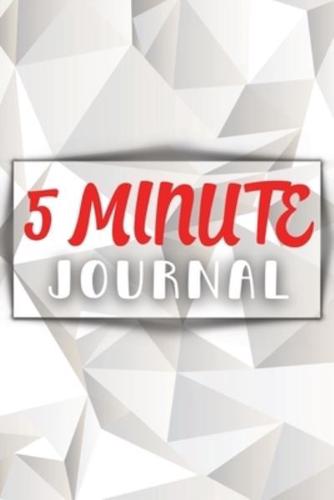 Five Minute Journal For A Happier You in 5 Minutes a Day: Amazing 5 Five Minute Journal - The Happiness Planner Of Life. Fun 5 Minute Journal For Women And Men, A Great Affirmation Journal For All Adults. Start Today This Journal And Write All Your Though