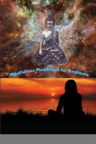 Mindfulness Meditation for Beginners: Meditations to Practice  Awareness, Acceptance, and Peace