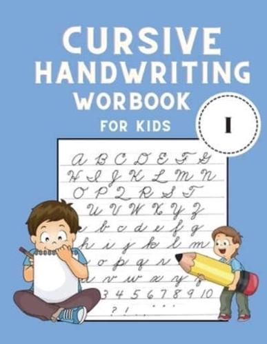 Cursive Handwriting Workbook For Kids: Cursive for beginners workbook.  Cursive letter tracing book. Cursive writing practice book to learn writing  in