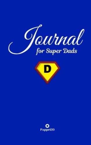Journal for Super Dads Blue Hardcover 124 Pages 6X9 Inches