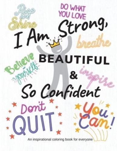 I Am Strong, Beautiful And So Confident: The Best Motivational and  Inspirational Coloring Book For Girls, Stress Coloring Books For Adults,  Adult Coloring Book For Women : Elliott, : 9781716214875 : Blackwell's
