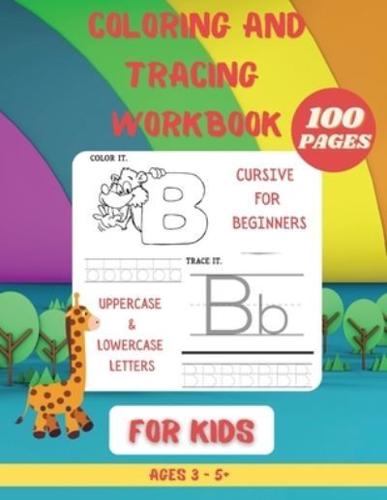 Coloring and Tracing WorkBook for Kids: A Fun Practice Workbook With Complete Instructions To Learn The Alphabet