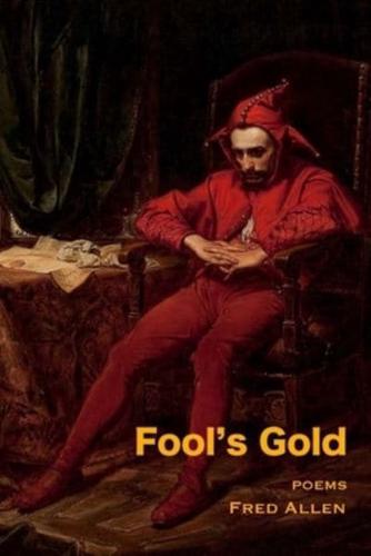 Fool's Gold: Poems