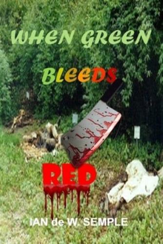When Green Bleeds Red