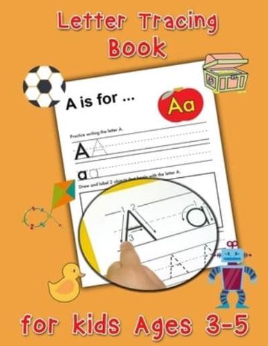 Letter Tracing Book for Kids Ages 3-5 - Preschool Handwriting Workbook