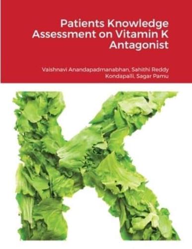 Patients Knowledge Assessment on Vitamin K Antagonist