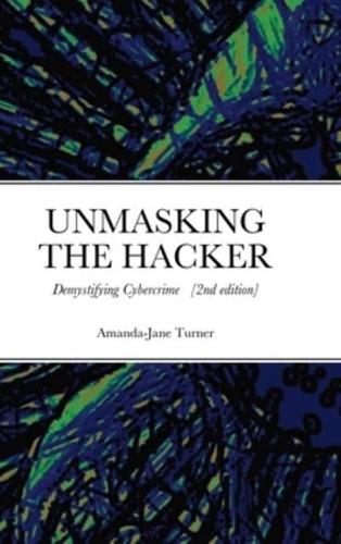 Unmasking the Hacker: Demystifying Cybercrime