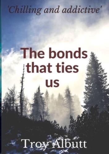 The Bonds that ties us