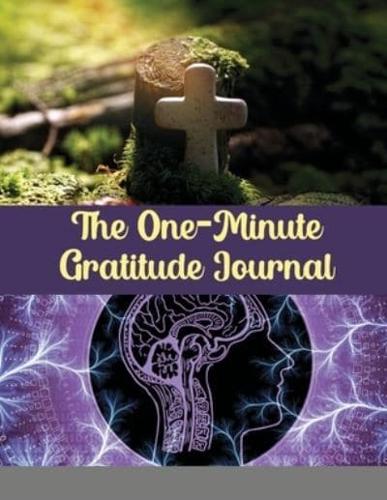 The One-Minute Gratitude Journal