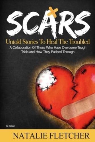 The Scars Book: Untold Stories to Heal The Trouble