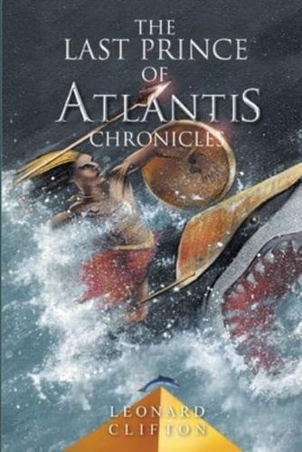 The Last Prince of Atlantis Chronicles Book 1