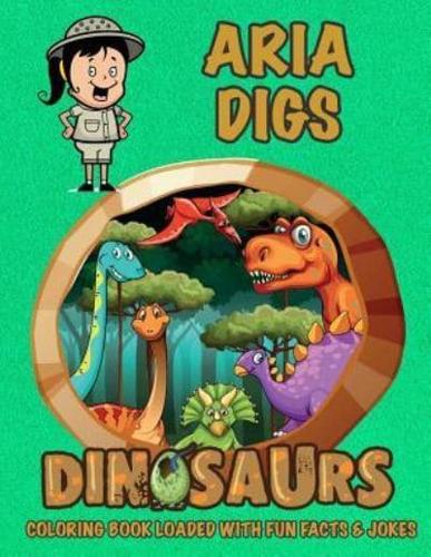 Aria Digs Dinosaurs Coloring Book Loaded With Fun Facts & Jokes