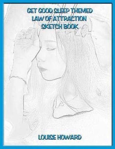 'Get Good Sleep' Themed Law of Attraction Sketch Book